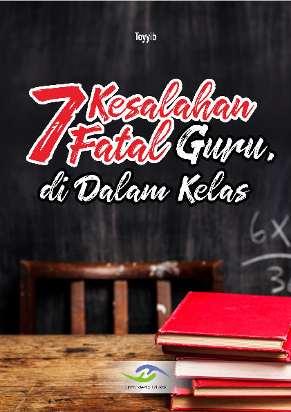 7 Kesalahan Fatal Guru, di Dalam Kelas