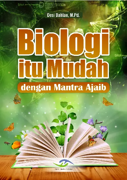 Biologi Itu Mudah Dengan Mantra Ajaib (Teknik Untuk Melejitkan Daya Ingat)