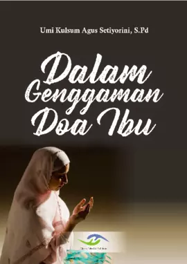 Dalam Genggaman Doa Ibu