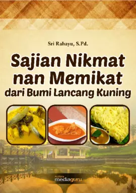 Sajian Nikmat nan Memikat dari Bumi Lancang Kuning