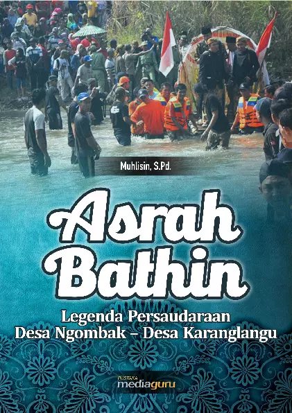 Asrah Bathin: Legenda Persaudaraan Desa Ngombak – Desa Karanglangu