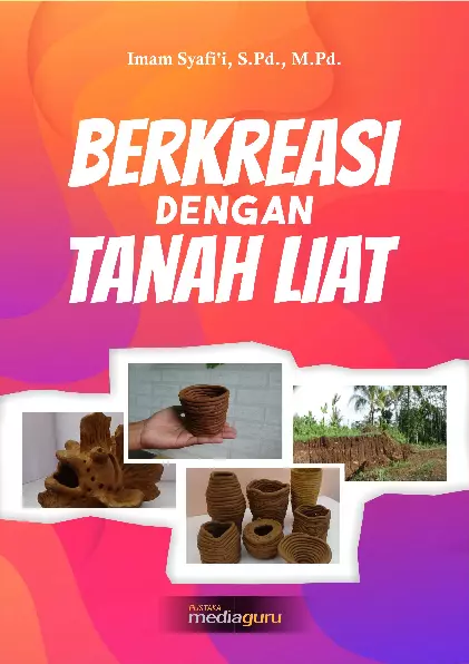 Berkreasi dengan Tanah Liat