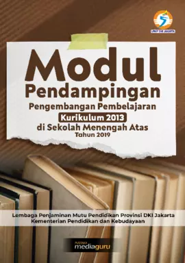 Modul Pendampingan Pengembangan Pembelajaran Kurikulum 2013 di Sekolah Menengah Atas