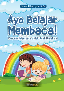 Ayo belajar membaca! : panduan membaca untuk anak disleksia