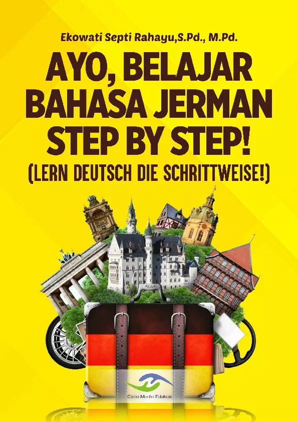 Ayo, Belajar Bahasa Jerman Step By Step! (Lern Deutsch Die Schrittweise!)