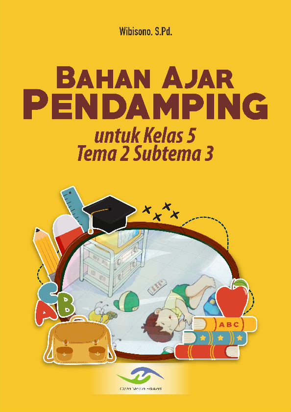 Bahan Ajar Pendamping untuk Kelas 5 Tema 2 Subtema 3