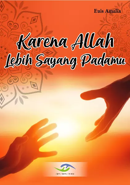 Karena Allah Lebih Sayang padamu