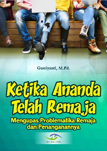 Ketika Ananda Telah Remaja (Mengupas Problematika Remaja dan Penanganannya)