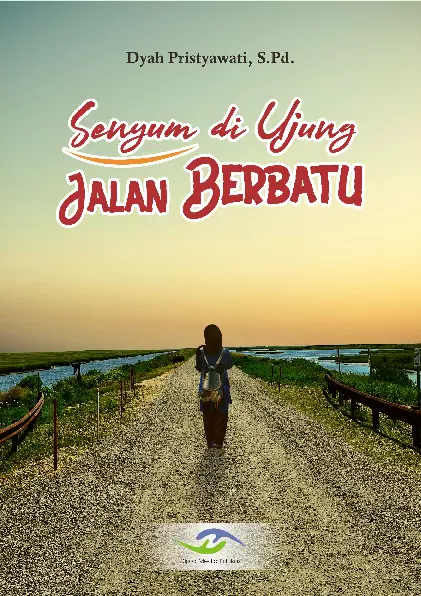 Senyum di ujung jalan berbatu