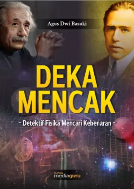 Deka Mencak: Detektif Fisika Mencari Kebenaran