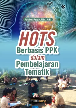 Hots berbasis ppk dalam pembelajaran tematik