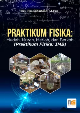 Praktikum Fisika: Mudah, Murah, Meriah, dan Berkah