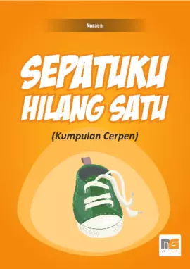 Sepatuku Hilang Satu (Kumpulan Cerpen)