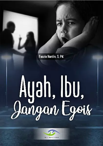 Ayah, Ibu Jangan Egois