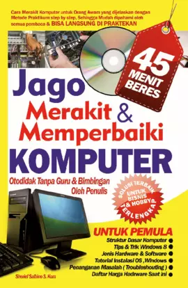 Jago Merakit dan Memperbaiki Komputer