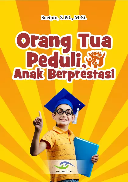 Orang Tua Peduli, Anak Berprestasi