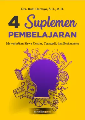 4 Suplemen Pembelajaran: Wujudkan Siswa Cerdas, Terampil, dan Berkarakter