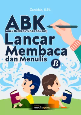 ABK (Anak Berkebutuhan Khusus) Lancar Membaca dan Menulis (B)