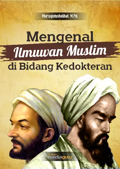 Mengenal Ilmuwan Muslim di Bidang Kedokteran