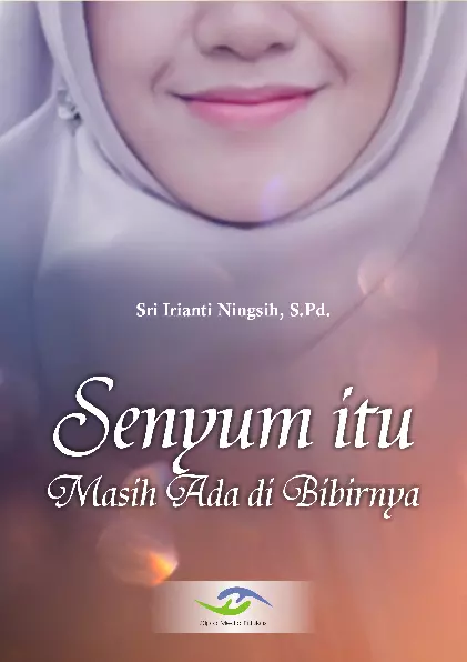 Senyum Itu Masih Ada di Bibirnya