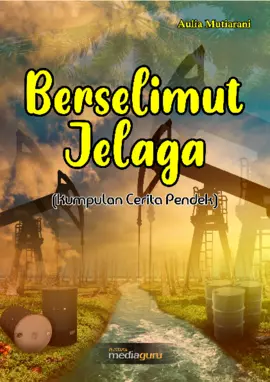 Berselimut Jelaga (Kumpulan Cerita Pendek)