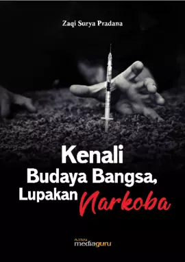 Kenali Budaya Bangsa Lupakan Narkoba