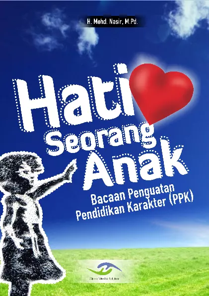 Hati Seorang Anak: Bacaan Penguatan Pendidikan Karakter (PPK)