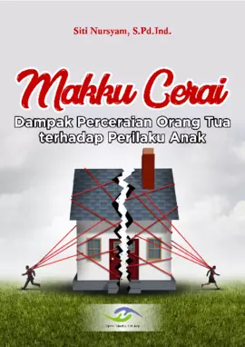 Makku Cerai (Dampak Perceraian Orang Tua terhadap Perilaku Anak)