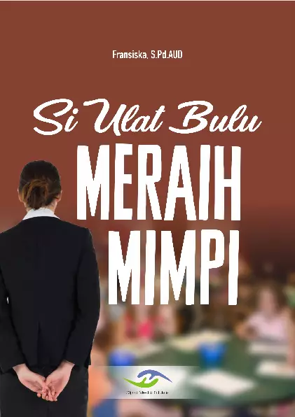 Si Ulat Bulu Meraih Mimpi