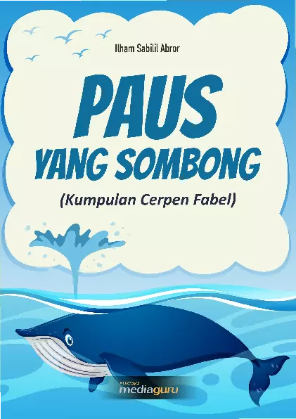 Paus yang Sombong (Kumpulan Cerpen Fabel)