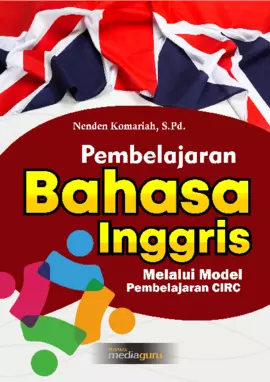 Pembelajaran Bahasa Inggris Melalui Model Pembelajaran CIRC