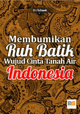 Membumikan “Ruh Batik” Wujud Cinta Tanah Air Indonesia (“Terinspirasi Jejak Seleksi Teacher Exchange Indonesia ‐ Korea”)