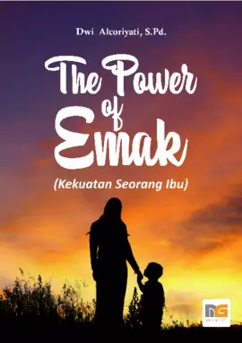 The Power of Emak (Kekuatan Seorang Ibu)