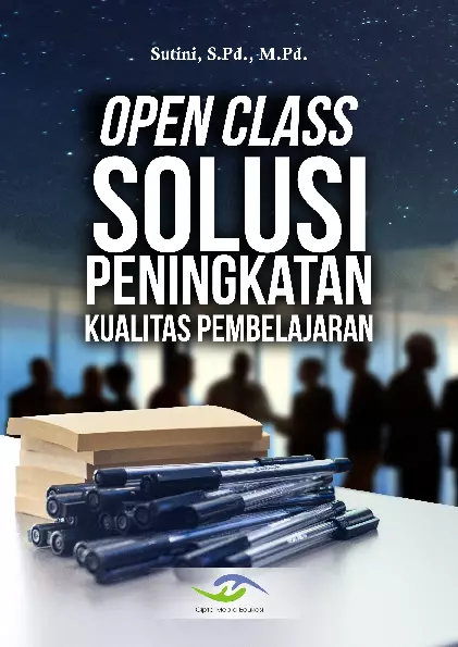 Open Class Solusi Peningkatan Kualitas Pembelajaran