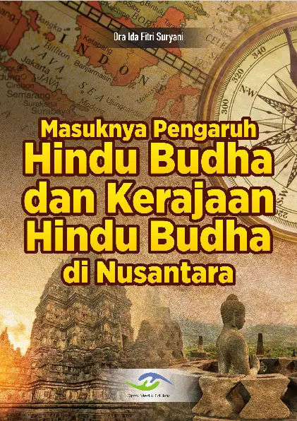 Masuknya Pengaruh Hindu Budha dan Kerajaan Hindu Budha di Nusantara