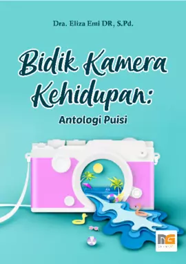 Bidik Kamera Kehidupan: Antologi Puisi