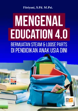 Mengenal Education 4.0 Bermuatan STEAM & LOOSE PARTS di Pendidikan Anak Usia Dini