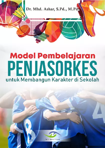 Model Pembelajaran Penjasorkes untuk Membangun Karakter di Sekolah