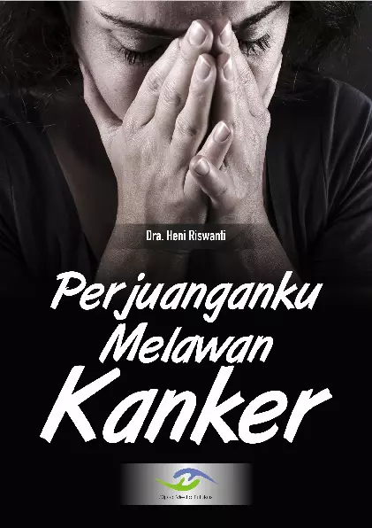 Perjuanganku Melawan Kanker