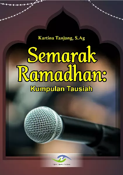 Semarak Ramadhan: Kumpulan Tausiah