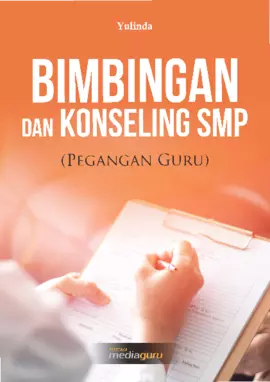 Bimbingan dan konseling SMP : pegangan guru