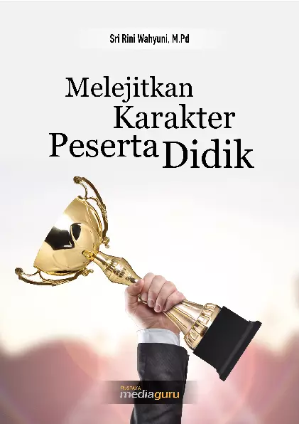 Melejitkan karakter peserta didik