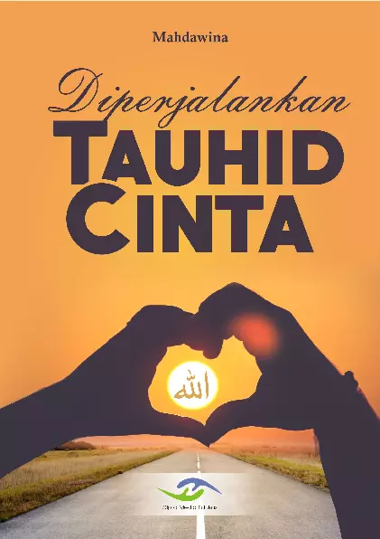 Diperjalankan Tauhid Cinta