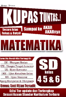 Kupas Tuntas Secara Jelas Sampai Akar-akarnya Matematika SD Kelas 4, 5 dan 6