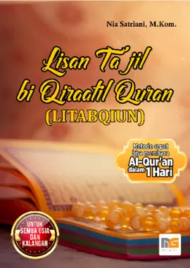 Lisan Ta’jil Bi Qiraatil Quran (LITABQIUN) Metode cepat bisa membaca Alquran dalam 1 hari