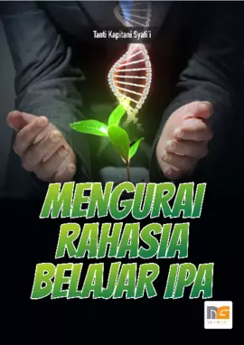 Mengurai Rahasia Belajar IPA Kumpulan Pembahasan IPA Lingkungan Berbasis Pendidikan Karakter