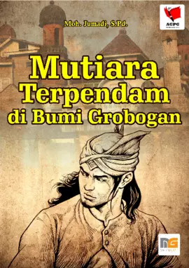 Mutiara Terpendam di Bumi Grobogan