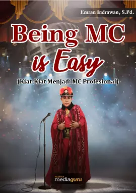 Being MC is easy : kiat-kiat menjadi MC profesional