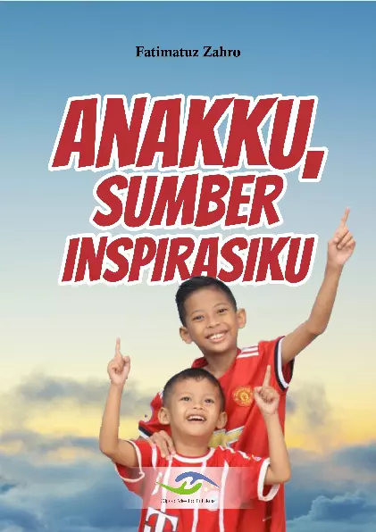 Anakku Sumber Inspirasiku