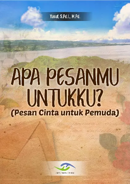 Apa Pesanmu Untukku (Pesan Cinta Untuk Pemuda)